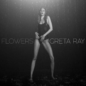 Flowers, il nuovo progetto musicale di Greta Ray