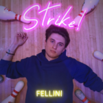 Fellini torna in digitale con il nuovo singolo Strike
