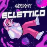 Geepsity: ascolta ora il primo album “Eclettico”