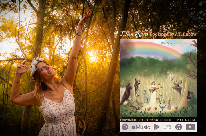 ELLEN RIVER FUORI IL SINGOLO “LOOKING FOR A RAINBOW”